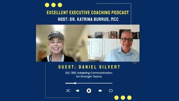 Adapting Communication for Stronger Teams | Excellent Executive Coaching Podcast