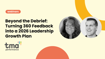 WATCH: Beyond the Debrief: Turning 360 Feedback into a 2026 Leadership Growth Plan